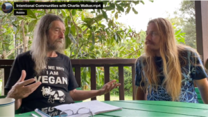 Video interview with Charlie Walker intentional community founder in Byron Bay